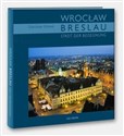 Breslau. Stadt der Begegnung / Wrocław. Miasto spotkań (wersja niemiecka) 