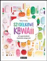 Szydełkowe kawaii. 40 supersłodkich maskotek amigurumi Polish bookstore