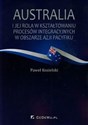 Australia i jej rola w kształtowaniu procesów integracyjnych w obszarze Azji i Pacyfiku online polish bookstore