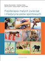 Fizjoterapia małych zwierząt i medycyna psów sportowych bookstore