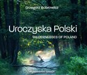 Uroczyska Polski Wildernesses of Poland - Grzegorz Bobrowicz