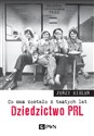 Co nam zostało z tamtych lat Dziedzictwo PRL - Jerzy Eisler