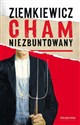 Cham niezbuntowany - Rafał Ziemkiewicz