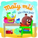 Mały miś nie chce jeść - Opracowanie Zbiorowe