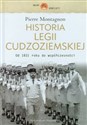 Historia Legii Cudzoziemskiej Od 1931 roku do współczesności - Pierre Montagnon