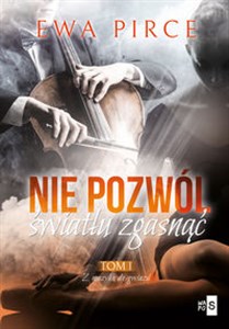 Nie pozwól światłu zgasnąć Tom 1 - Polish Bookstore USA