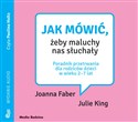 [Audiobook] Jak mówić, żeby maluchy nas słuchały Poradnik przetrwania dla rodziców dzieci w wieku 2-7 lat online polish bookstore