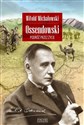 Ossendowski Podróż przez życie - Witold Michałowski